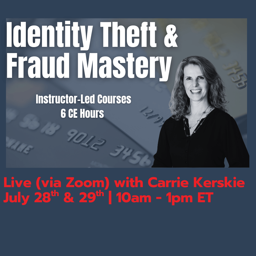 Identity Theft & Fraud Mastery Bundle – 6 CE Hours | Live/Virtual July 28-29, 2026